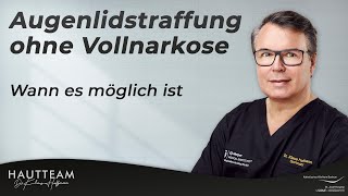 Augenlidstraffung ohne Vollnarkose Wann ist das möglich [upl. by Luci611]