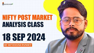 18 SEP 2024 NIFTY POST MARKET ANALYSIS CLASS BY DEVANAND PANDEY SIR  LTP Calculator [upl. by Rosabelle]