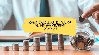 CÓMO CALCULAR EL VALOR DE LA HORA  CALCULAR HONORARIOS ACOMPAÑANTE TERAPÉUTICO  FÓRMULA FÁCIL [upl. by Llekcor]