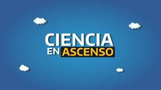 Ciencia en Ascenso ⏫ [upl. by Massarelli]