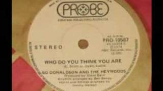 BO DONALDSON AND THE HEYWOODS  quotWho Do You Think You Arequot 1974 [upl. by Meras]