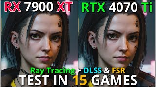 RX 7900 XT vs RTX 4070Ti  Test in 15 Games  1440p amp 4K  Ray Tracing  DLSS amp FSR [upl. by Eiliak]