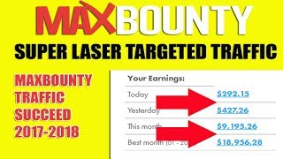 MAXBOUNTY TOP TRAFFIC How To Get Target Traffic To Your MaxBounty Offer 2017 2018 [upl. by Reginnej]