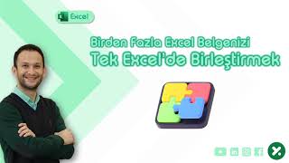 MS Excel  Birden Fazla Excel Belgenizi Tek Excel’de Birleştirmek [upl. by Lagiba]