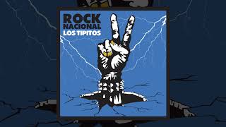 Los Tipitos  Rock Nacional Full Álbum [upl. by Anaiv]