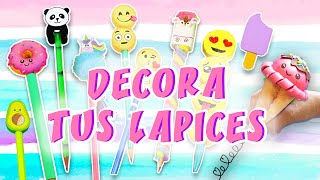 DECORA Tus Lápices TIERNOS y Fáciles  9 DIY Regreso a Clases  Manualidades aPasos [upl. by Waechter]