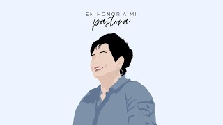 En honor a mi Pastora [upl. by Hinch]