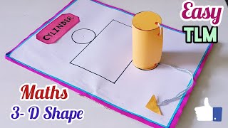 3D Shapes Maths Project Easy Maths TLM 3D Shapes Maths Working Model Cylinder TLM Easy Project [upl. by Zacarias]