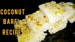 Coconut Barfi Recipe Nariyal ki barfi banane ki vidhi [upl. by Dnomra173]