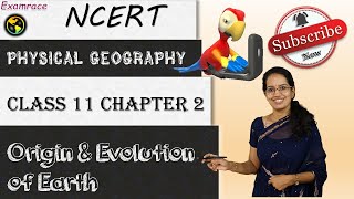 NCERT Class 11 Physical Geography Chapter 2 Origin amp Evolution of Earth  English  CBSE [upl. by Marla]