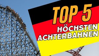 TOP 5 Höchsten Achterbahnen in Deutschland [upl. by Oiratnom789]