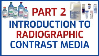 Introduction To Radiographic Contrast Media part 2 [upl. by Llehcim]