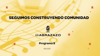 UN ABRAZAZO  PROGRAMA 8 [upl. by Zelma]