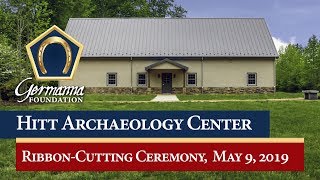 Hitt Archaeology Center RibbonCutting Ceremony at the Germanna Foundation [upl. by Macmahon36]