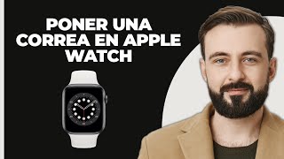 Cómo Colocar una Correa en el Apple Watch [upl. by Eimar734]