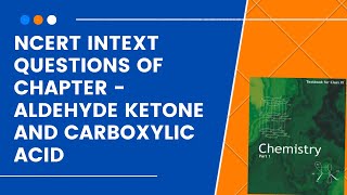 Ncert INTEXT questions of aldehyde ketone and carboxylic acid for Neet [upl. by Tdnarb]