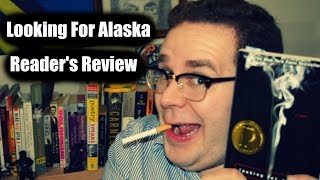 Review  Looking For Alaska John Green  Stripped Cover Lit Readers Review [upl. by Lenej937]