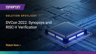 DVCon 2022 Synopsys and RISCV Verification  Synopsys [upl. by Anerul199]