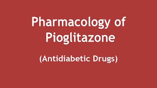 Pharmacology of Pioglitazone Antidiabetic Drug ENGLISH  Dr Shikha Parmar [upl. by Anwahsad]