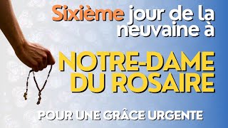 🙏 SIXIEME JOUR de la NEUVAINE à NOTREDAME du ROSAIRE🙏 [upl. by Remoh]