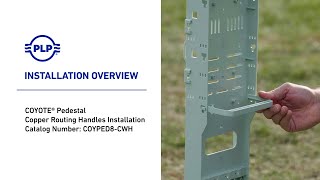 COYOTE® 8quot Pedestal  Copper Routing Handles Installation Overview [upl. by Ewald]