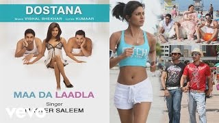 Maa Da Laadla Best Audio Song  DostanaShilpa ShettyJohn AbrahamAbhishekMaster Saleem [upl. by Lerret]