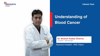 Blood Cancer Symptoms Diagnosis and Treatment  Dr Mukesh Kumar Sharma [upl. by Acirrej]