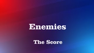 Enemies  The Score Audio Español [upl. by Bab]