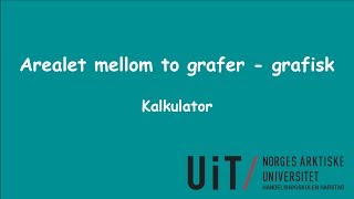 Arealet mellom to grafer  grafisk kalkulator [upl. by Yeh]