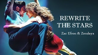 ► Rewrite The Stars《改寫命運》 Zac Efron amp Zendaya 中文翻譯 [upl. by Alleras]