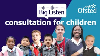 Ofsted Big Listen consultation for children [upl. by Sidras]