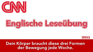 CNN lernt Englisch  Dein Körper braucht diese drei Formen der Bewegung jede Woche [upl. by Agueda775]