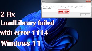 LoadLibrary failed with error 1114 in Windows 11 2 Fix [upl. by Vetter942]