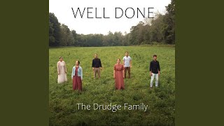 Well Done feat The Drudge Family [upl. by Aryc]