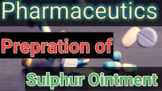 Sulphur ointment preparation  Pharmaceutics  DKV Pharmaguidance [upl. by Alien74]