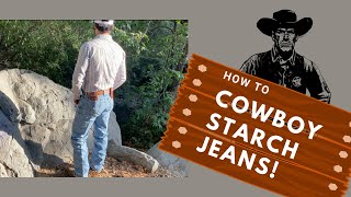 How to starch cowboy jeans [upl. by Labina]