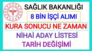 SAĞLIK BAKANLIĞI 8 BİN İŞÇİ ALIMI KURA SONUÇ LİSTESİ V İSİM LİSTESİ NE ZAMAN AÇIKLANACAK CANLI YAYIN [upl. by Lancelot]