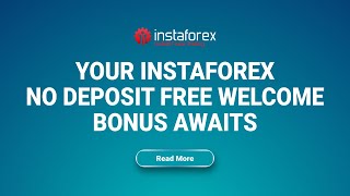 Your InstaForex No Deposit Free Welcome Bonus Awaits  Fxnewinfocom [upl. by Eisteb]