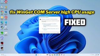 FIXED WinGet COM Server high CPU usage [upl. by Nolaj]