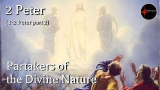 Come Follow Me  12 Peter part 2 Partakers of the Divine Nature [upl. by Notgnirrac]