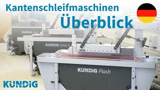 KÜNDIG Kantenschleifmaschinen  Detaillierter Überblick Uniq  UniqS  Flash Deutsch [upl. by Heisel798]