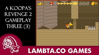 A Koopas Revenge 2 Gameplay 3 Reupload  LTG [upl. by Patricio495]