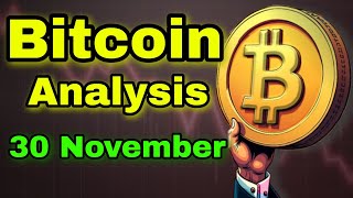 today Crypto Market Analysis Bitcoin Price Prediction  30 November Bitcoin Analysis [upl. by Aivila]