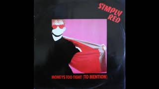 Simply Red  Moneys too tight to mention 1985 [upl. by Ahmed659]