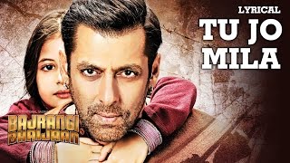 Tu Jo Mila Full Song with LYRICS  KK Pritam  Salman Khan Harshaali  Bajrangi Bhaijaan [upl. by Bamberger]