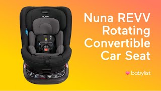 Nuna REVV Rotating Convertible Car Seat Review  Babylist [upl. by Allecram159]