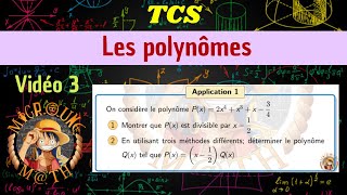 Divisibilité par x  α — Application 1 — Les polynômes —TCS [upl. by Luce832]