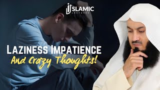 Unlock Your Potential Overcoming Laziness Impatience and Crazy Thoughts  Mufti Menk [upl. by Nahsaj882]