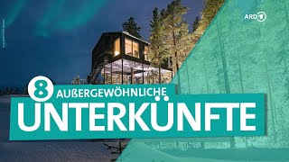 Außergewöhnliche Hotels – 8 verrückte Unterkünfte weltweit  ARD Reisen [upl. by Faustena]