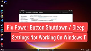 Fix Power Button Shutdown or Sleep Settings Not Working On Windows 11 [upl. by Htebsle]